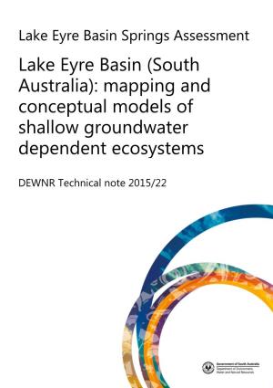 Lake Eyre Basin (South Australia): Mapping and Conceptual Models of Shallow Groundwater Dependent Ecosystems