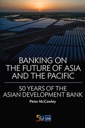 Banking on the Future of Asia and the Pacific the and Asia Future of the on Banking