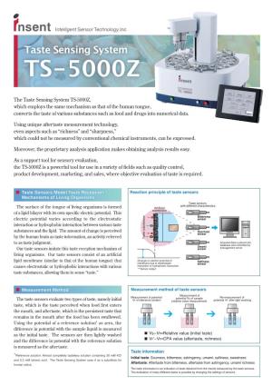 The Taste Sensing System TS-5000Z, Which Employs the Same Mechanism As That of the Human Tongue, Converts the Taste of Various S