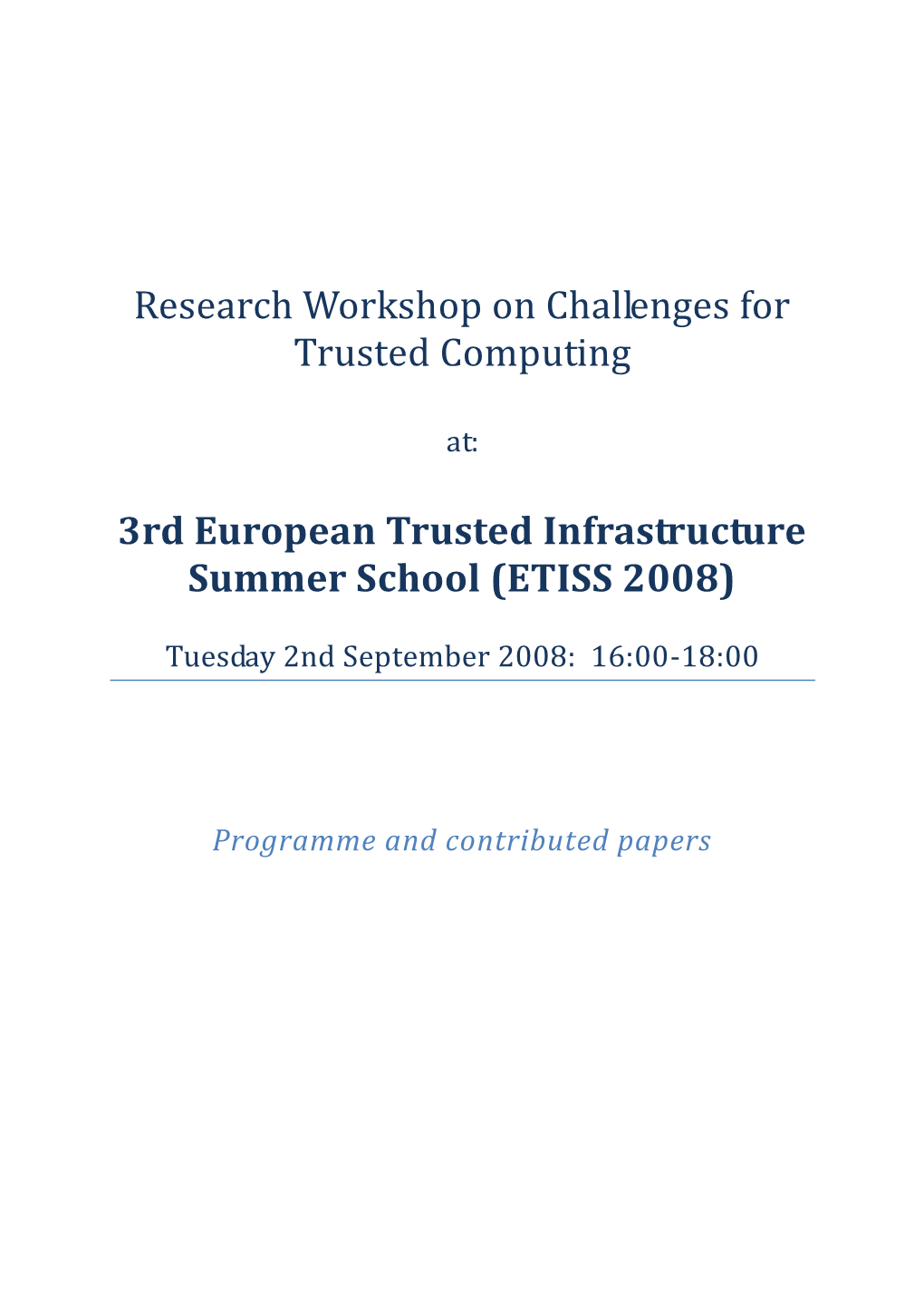 Research Workshop on Challenges for Trusted Computing 3Rd