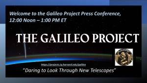 Galileo Project Press Conference, 12:00 Noon – 1:00 PM ET