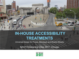 IN-HOUSE ACCESSIBILITY TREATMENTS Universal Design for Plazas, Bikeways and Shared Streets