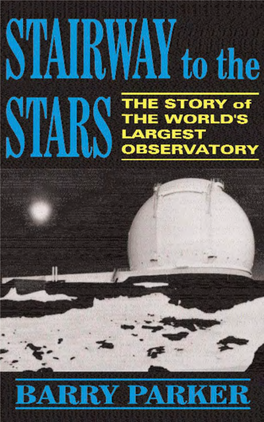 The Story of the World's Largest Observatory OTHER RECOMMENDED BOOKS by BARRY PARKER