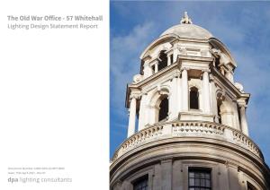 The Old War Office - 57 Whitehall Lighting Design Statement Report