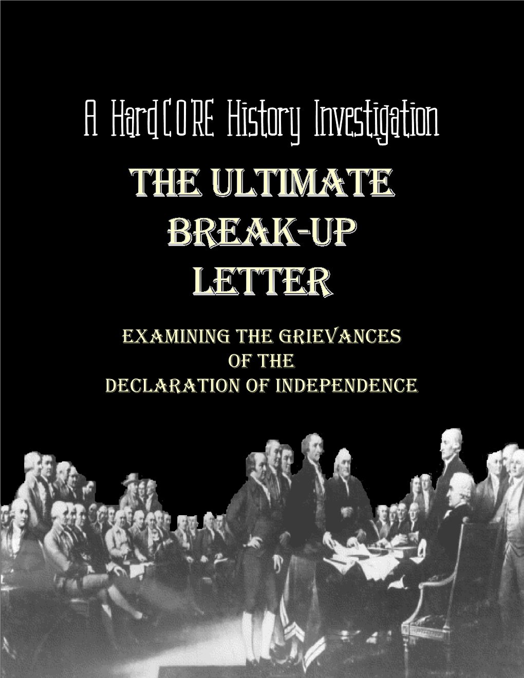 A Hard C O RE History Investigation
