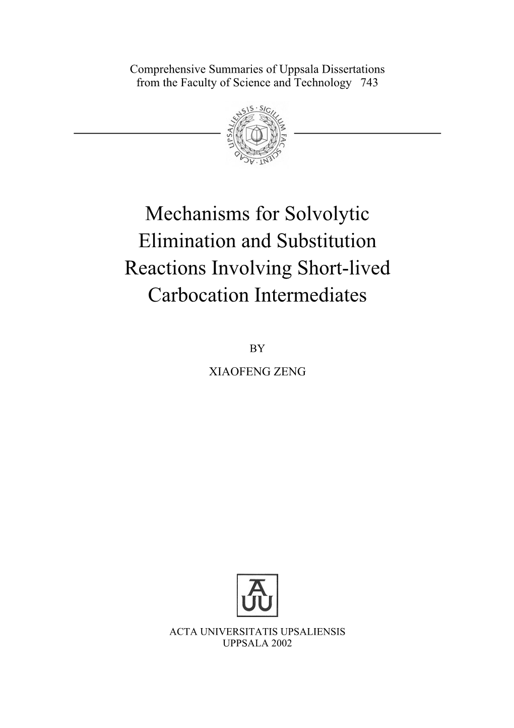 Mechanisms for Solvolytic Elimination and Substitution Reactions Involving Short-Lived Carbocation Intermediates