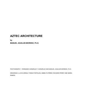 AZTEC ARCHITECTURE by MANUEL AGUILAR-MORENO, Ph.D