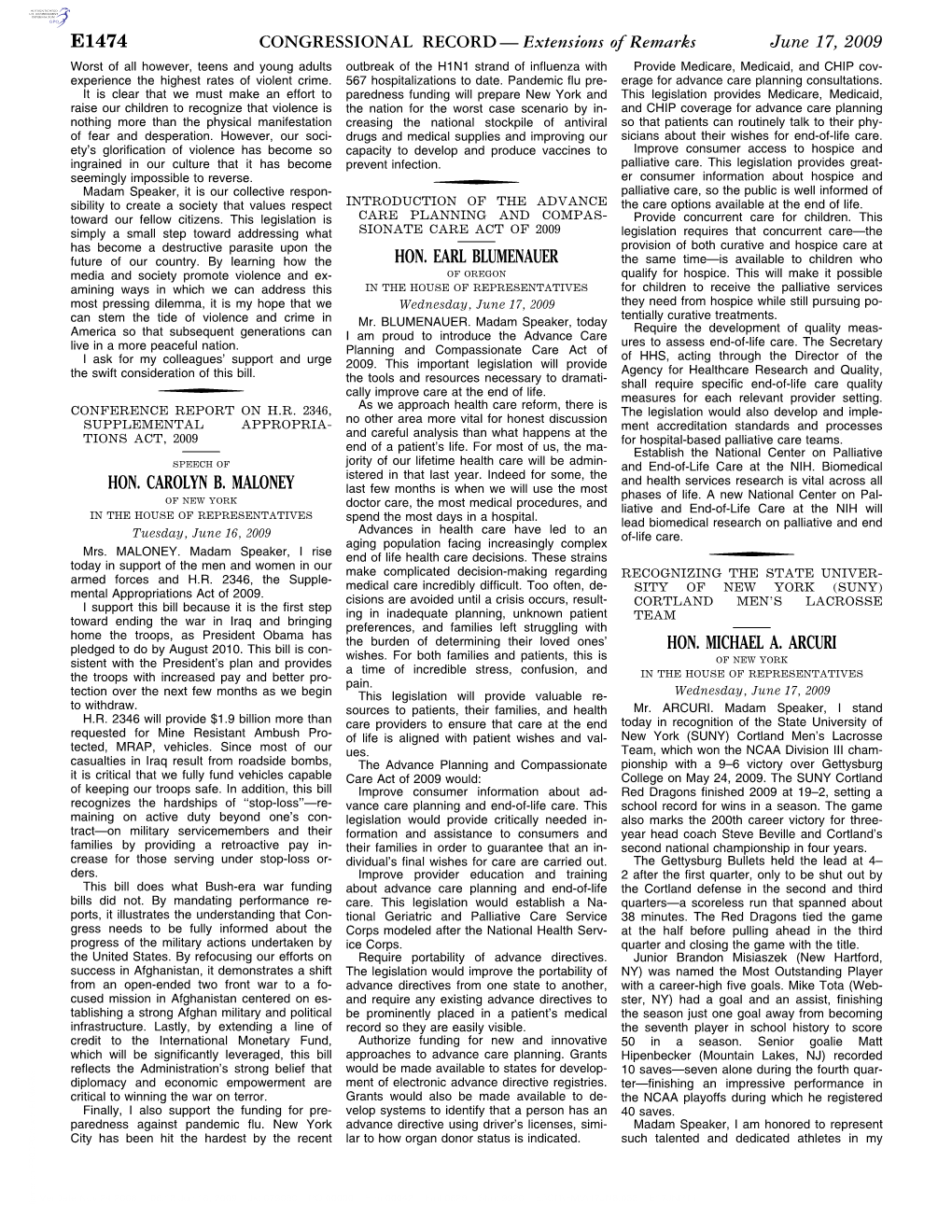 Extensions of Remarks E1474 HON. CAROLYN B. MALONEY HON. EARL BLUMENAUER HON. MICHAEL A. ARCURI