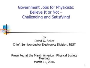 Government Jobs for Physicists: Believe It Or Not – Challenging and Satisfying!