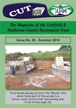 The Magazine of the Lichfield & Hatherton Canals Restoration Trust