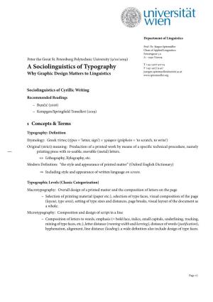 A Sociolinguistics of Typography F +43 1 4277 9 417 Juergen.Spitzmueller@Univie.Ac.At Why Graphic Design Matters to Linguistics