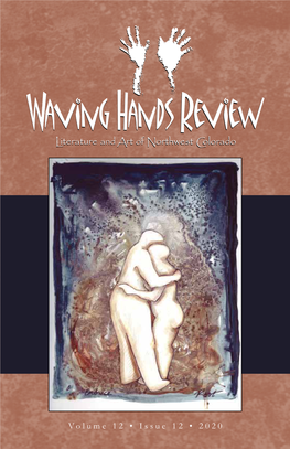 Volume 12 • Issue 12 • 2020 in Northwest Colorado Near Rangely Is the Waving Hands Pictograph Site