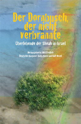 Der Dornbusch, Der Nicht Verbrannte Überlebende Der Shoah in Israel