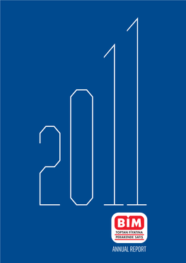 2011 ANNUAL REPORT MAIN HIGHLIGHTS BİM’S 30% Compound Annual Growth Rate (CAGR) for the Period 2006-2011 Is Well Above the Retail Sector’S Growth Rate
