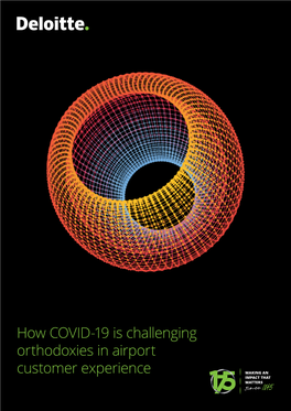 How COVID-19 Is Challenging Orthodoxies in Airport Customer Experience How COVID-19 Is Challenging Orthodoxies in Airport Customer Experience