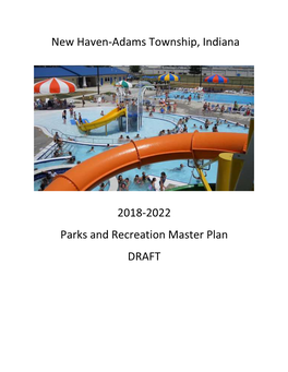 New Haven-Adams Township, Indiana 2018-2022 Parks and Recreation Master Plan DRAFT