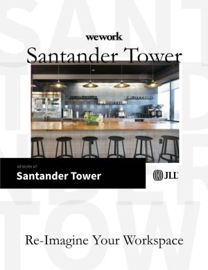 Re-Imagine Your Workspace SANTANDER1601 TOWER Elm |Street DALLAS, TX| Dallas 1601 Elm Street | Dallas