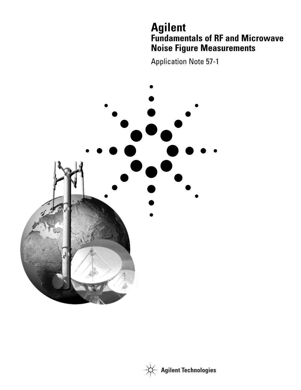 Agilent Fundamentals of RF and Microwave Noise Figure Measurements Application Note 57-1 2 Table of Contents