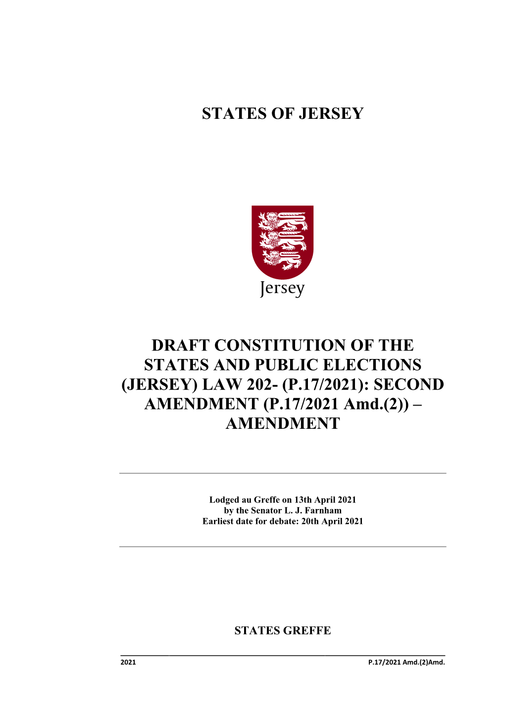 DRAFT CONSTITUTION of the STATES and PUBLIC ELECTIONS (JERSEY) LAW 202- (P.17/2021): SECOND AMENDMENT (P.17/2021 Amd.(2)) – AMENDMENT