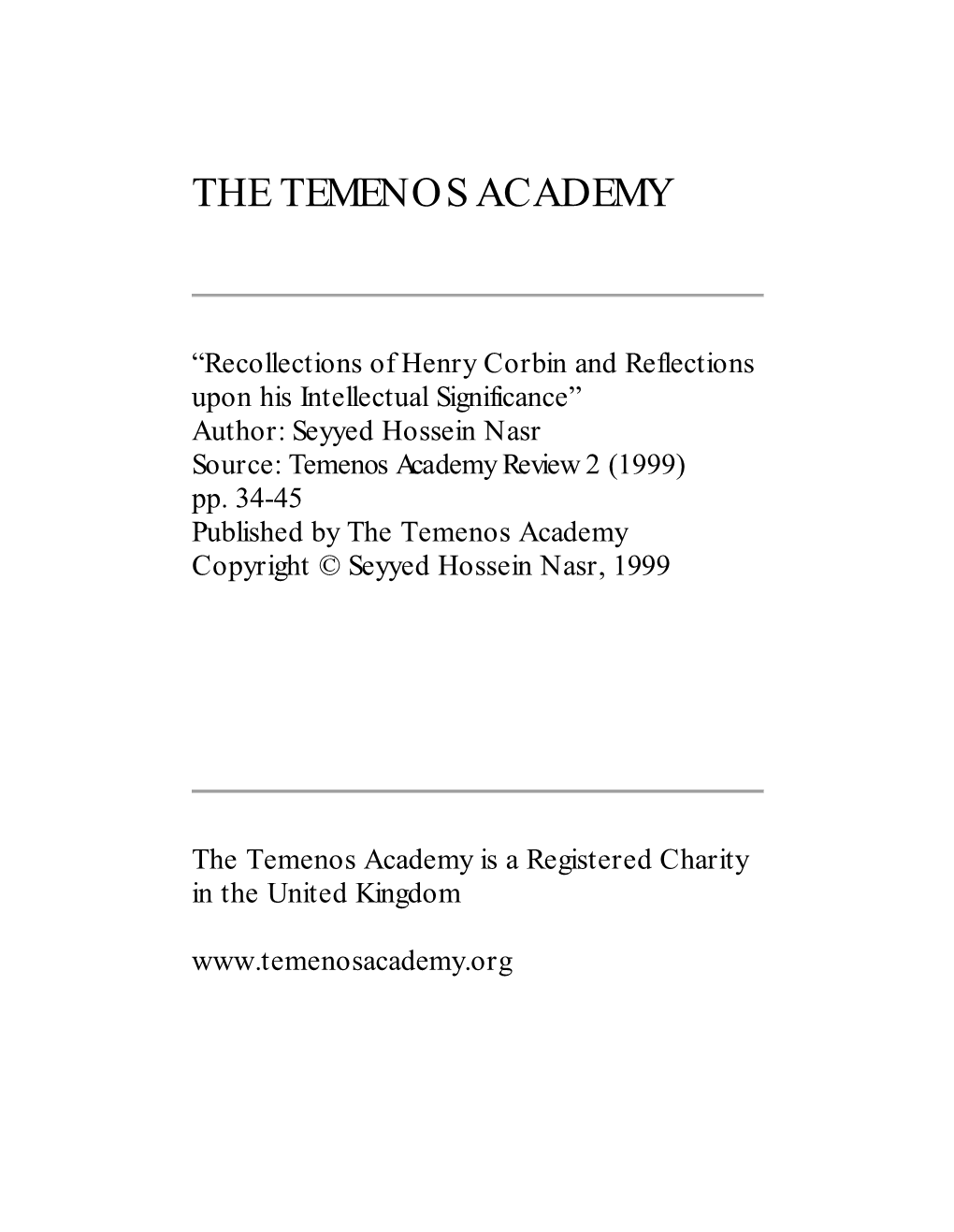 Recollections of Henry Corbin and Reflections Upon His Intellectual Significance” Author: Seyyed Hossein Nasr Source: Temenos Academy Review 2 (1999) Pp