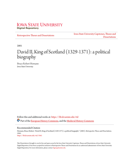 David II, King of Scotland (1329-1371): a Political Biography Bruce Robert Homann Iowa State University