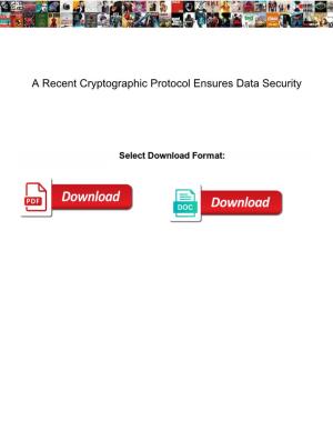 A Recent Cryptographic Protocol Ensures Data Security