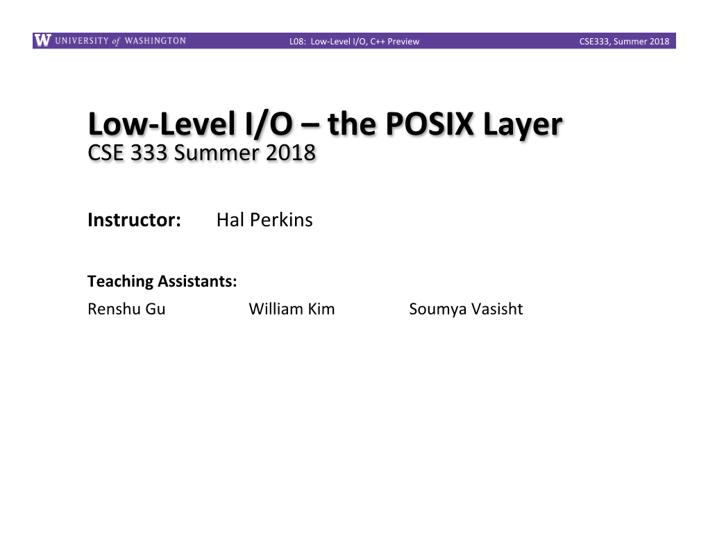 The POSIX Layer CSE 333 Summer 2018