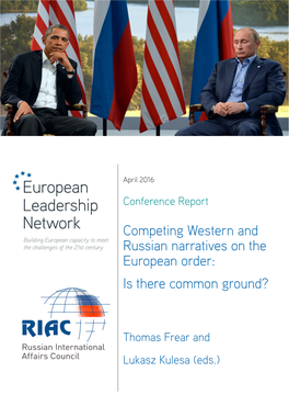 Competing Western and Russian Narratives on the European Order: Is There Common Ground?
