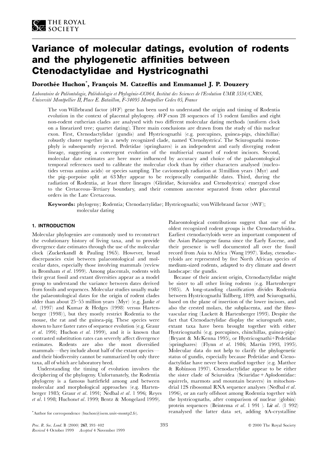 Variance of Molecular Datings, Evolution of Rodents and the Phylogenetic Af®Nities Between Ctenodactylidae and Hystricognathi Dorothe¨ E Huchon*, Franc°Ois M