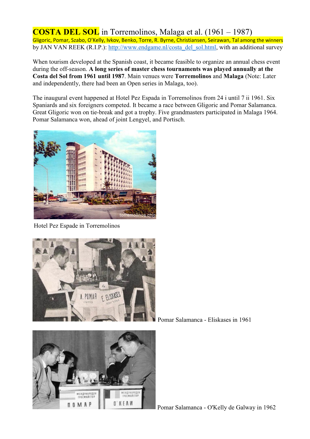 COSTA DEL SOL in Torremolinos, Malaga Et Al. (1961 – 1987) Gligoric, Pomar, Szabo, O’Kelly, Ivkov, Benko, Torre, R