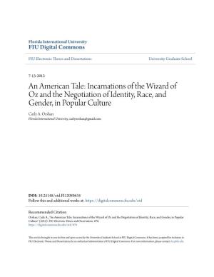 Incarnations of the Wizard of Oz and the Negotiation of Identity, Race, and Gender, in Popular Culture Carly A