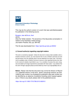 Burgess, Jean& Bruns, Axel (2012) (Not) the Twitter Election: the Dynamics of the #Ausvotes Conversation in Relation to the Australian Media Ecology