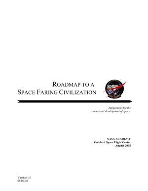 Roadmap to a Space Faring Civilization