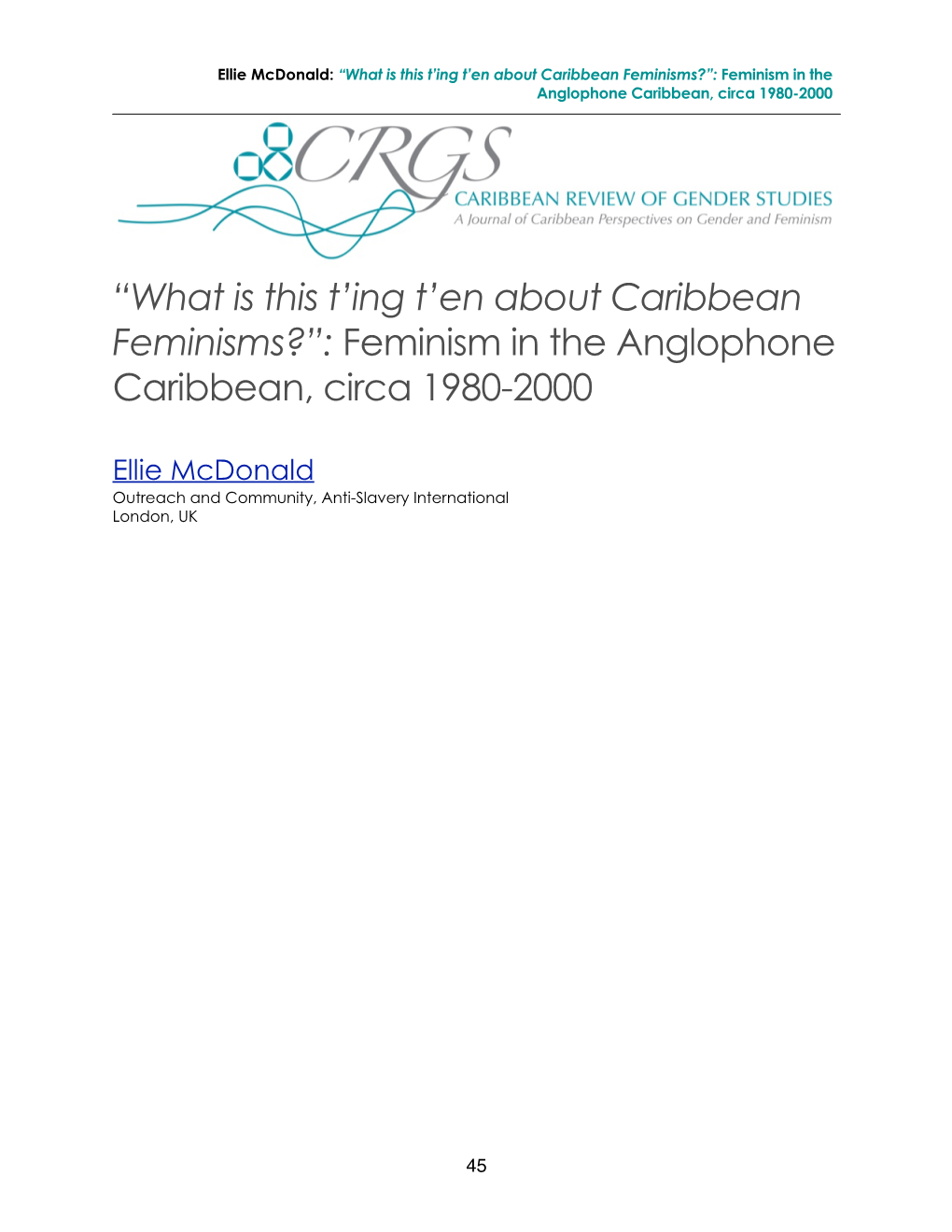 “What Is This T'ing T'en About Caribbean Feminisms?”: Feminism in the Anglophone Caribbean, Circa 1980-2000