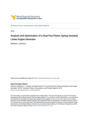 Analysis and Optimization of a Dual Free Piston, Spring Assisted, Linear Engine Generator