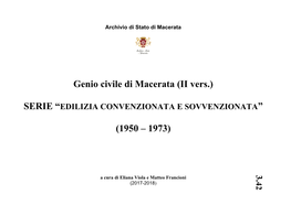 Genio Civile Di Macerata Vers.) (II EDILIZIA CONVENZIONATAEDILIZIA E SOVVENZIONATA SERIE “ SERIE GENIO CIVILE Edilizia Convenzionata E Sovvenzionata (1950-1973)