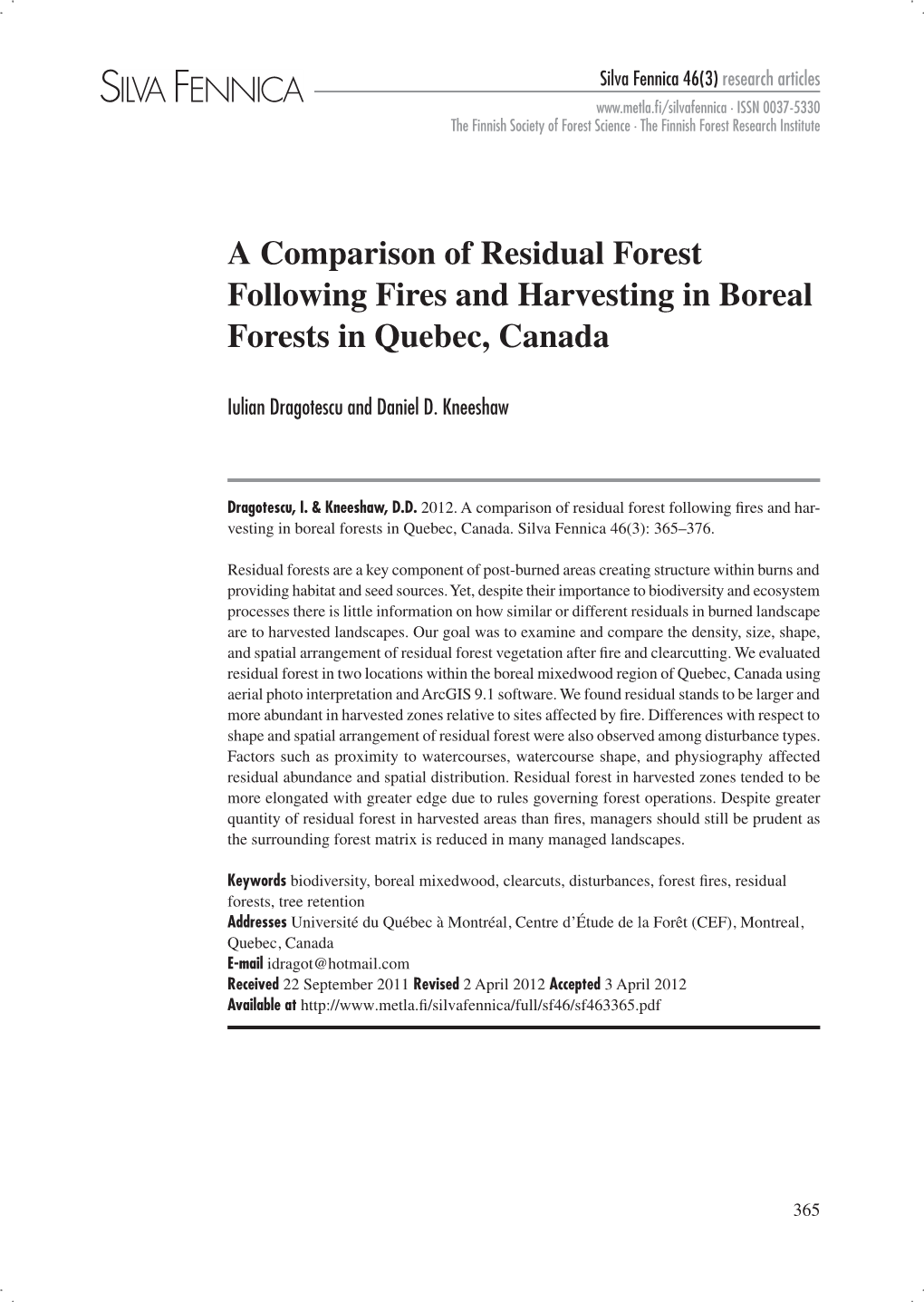A Comparison of Residual Forest Following Fires and Harvesting in Boreal Forests in Quebec, Canada