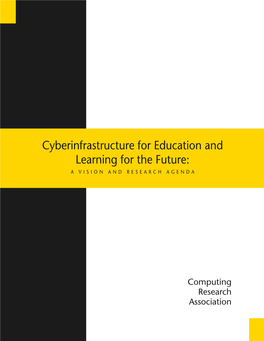 Cyberinfrastructure for Education and Learning for the Future: a VISION and RESEARCH AGENDA