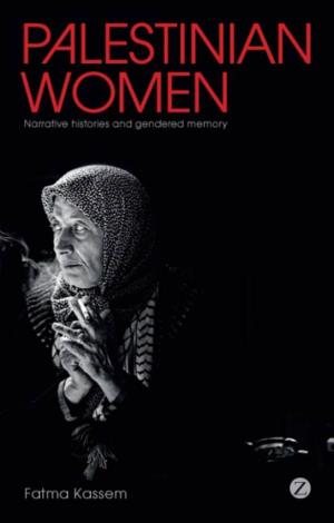 Palestinian Women : Narrative Histories and Gendered Memory