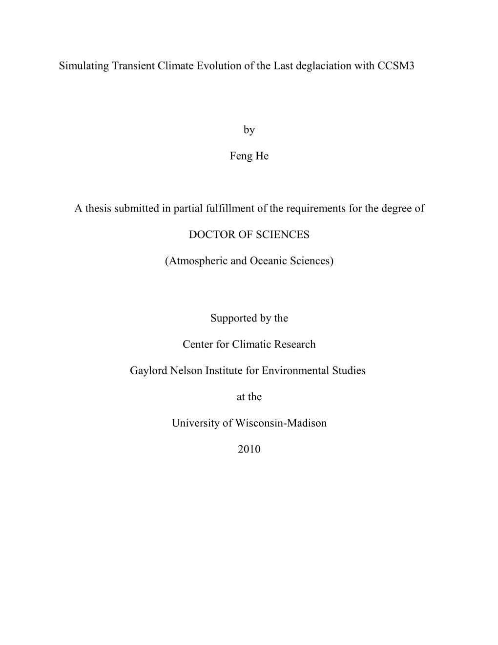 Simulating Transient Climate Evolution of the Last Deglaciation with CCSM3