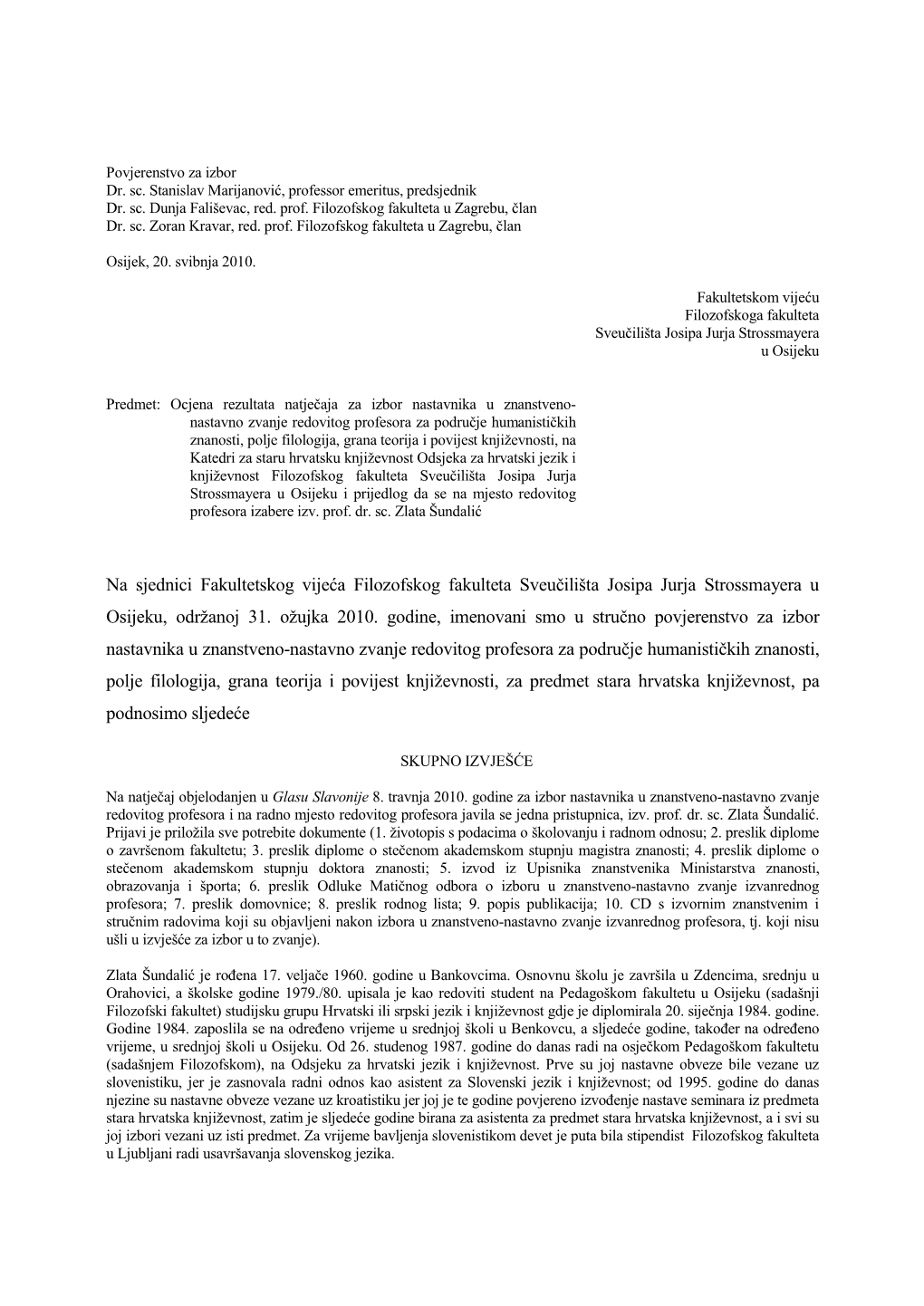 Na Sjednici Fakultetskog Vijeća Filozofskog Fakulteta Sveučilišta Josipa Jurja Strossmayera U Osijeku, Održanoj 31. Ožujka 2010