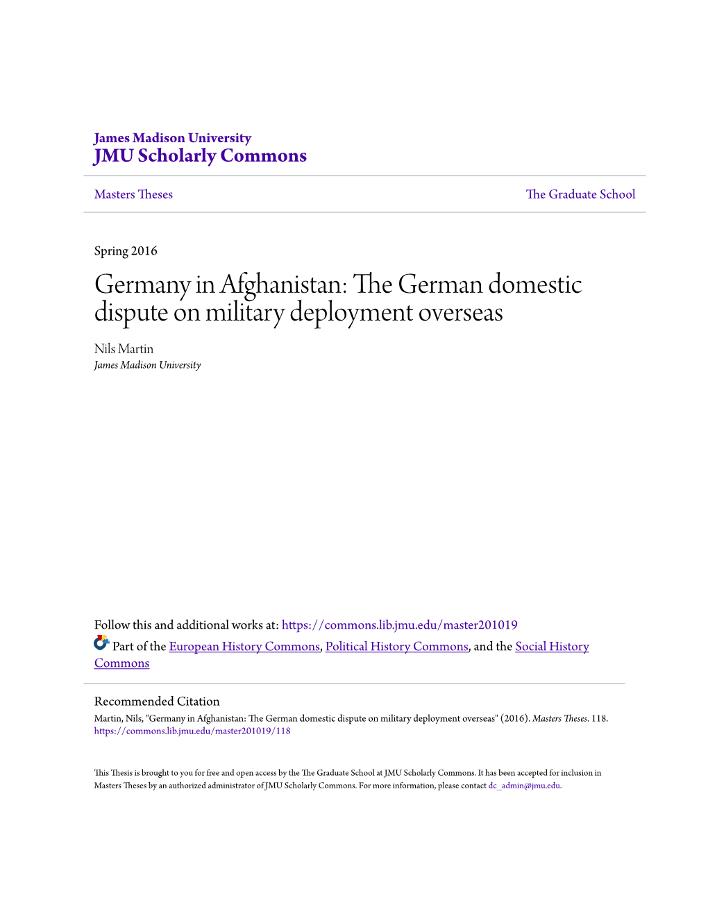 The German Domestic Dispute on Military Deployment Overseas Nils Martin James Madison University