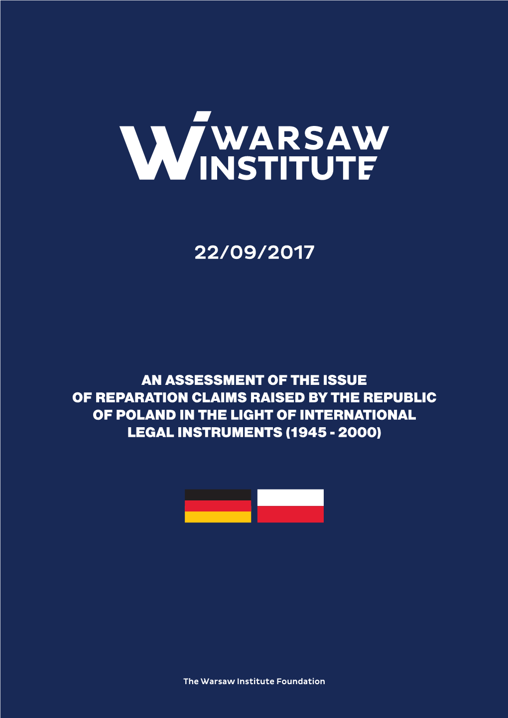 An Assessment of the Issue of Reparation Claims Raised by the Republic of Poland in the Light of International Legal Instruments (1945 - 2000)