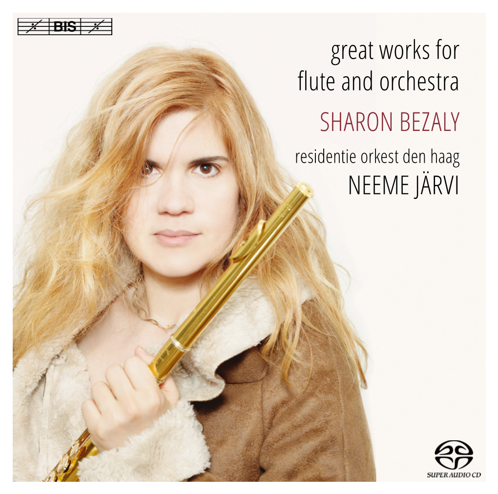 Great Works for Flute and Orchestra SHARON BEZALY Residentie Orkest Den Haag NEEME JÄRVI