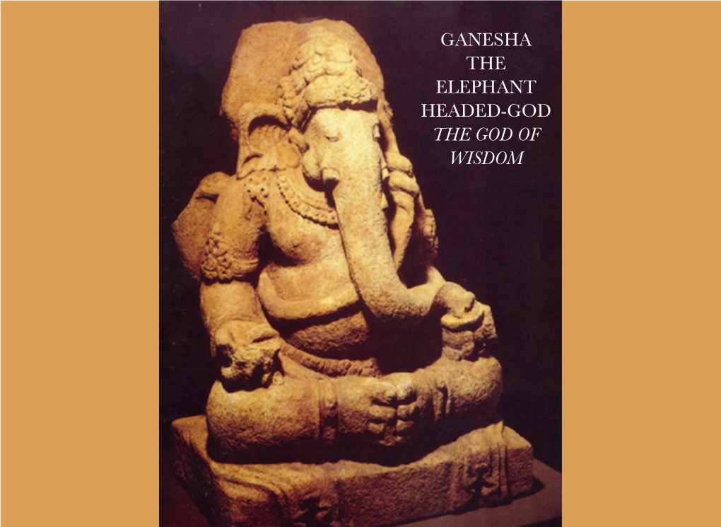 Ganesha the Elephant-Headed God - the God of Wisdom