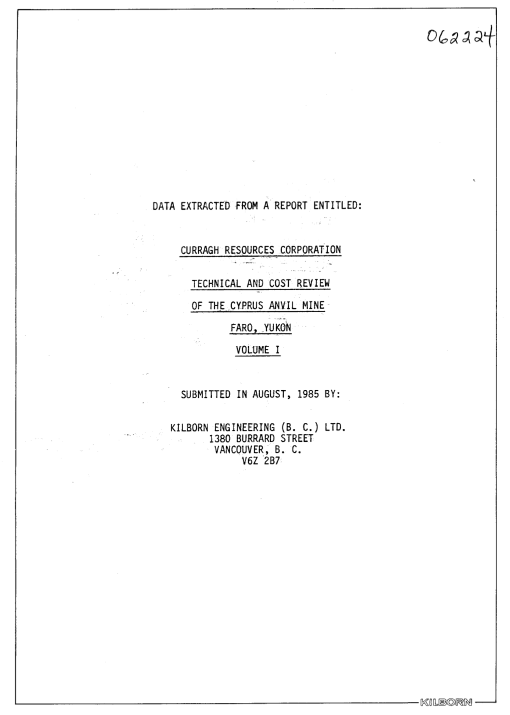 Data Extracted from a Report Entitled: Curragh Resources Corporation Technical and Cost Review of The,Cyprus Anvil Mine Faro, Yu