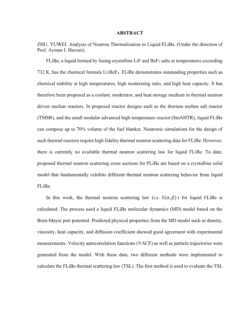 ABSTRACT ZHU, YUWEI. Analysis of Neutron Thermalization in Liquid