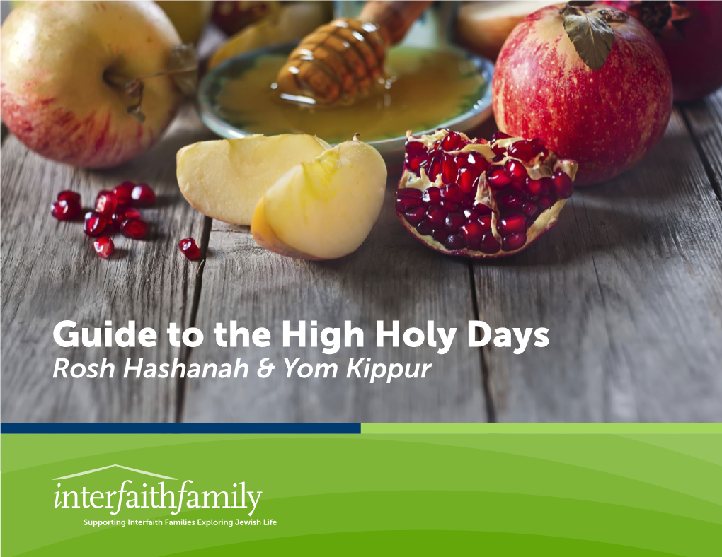 Guide to the High Holy Days Rosh Hashanah & Yom Kippur Table of Contents