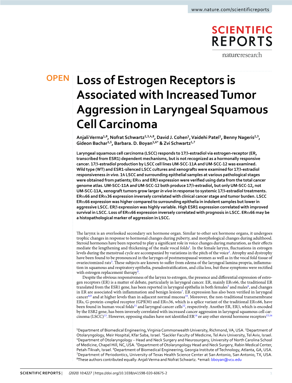 Loss of Estrogen Receptors Is Associated with Increased Tumor Aggression in Laryngeal Squamous Cell Carcinoma Anjali Verma1,8, Nofrat Schwartz2,3,4,8, David J