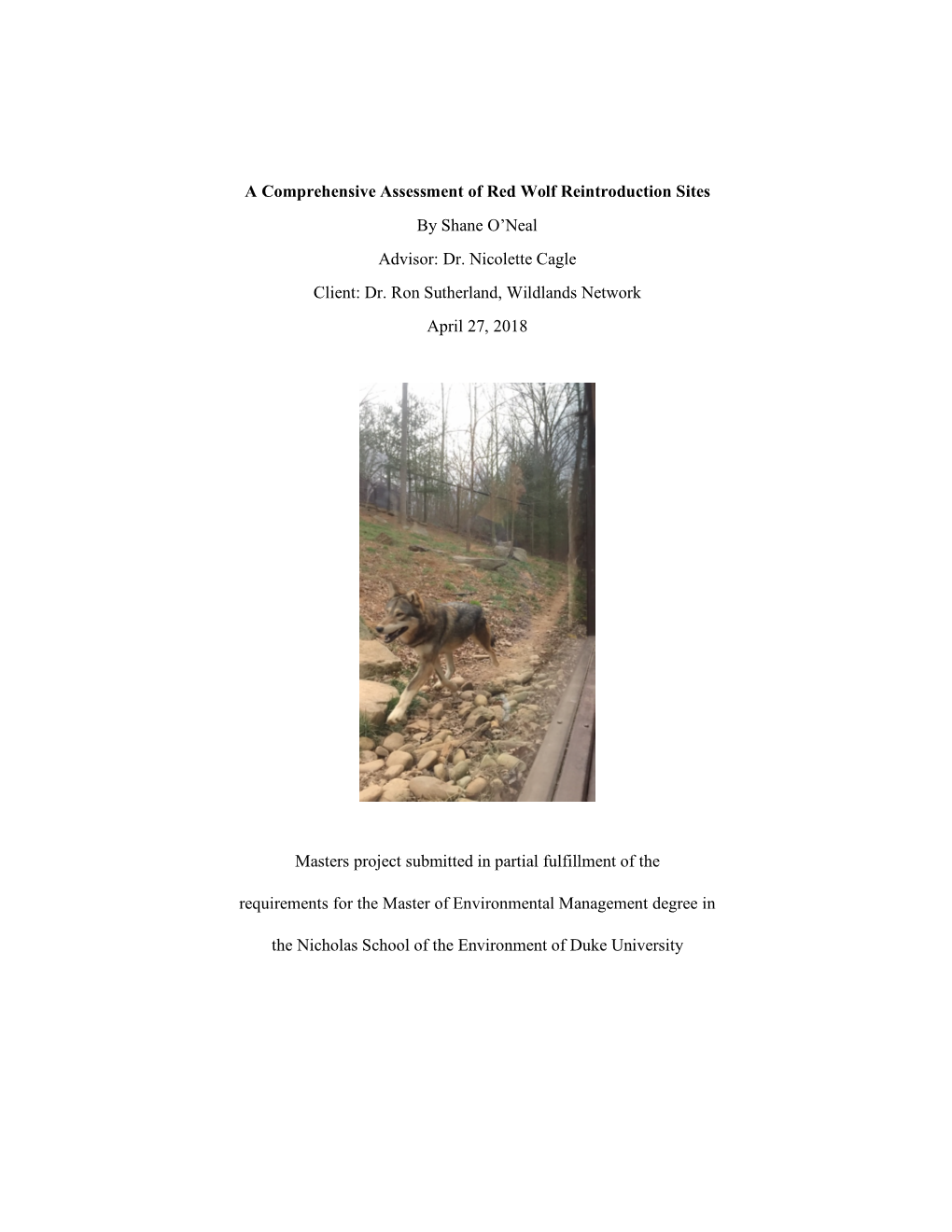 A Comprehensive Assessment of Red Wolf Reintroduction Sites by Shane O’Neal Advisor: Dr